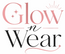 Glow n wear